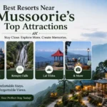 Best Resorts Near Mussoorie Top Attractions: George Everest, Kempty Falls, Lal Tibba & More