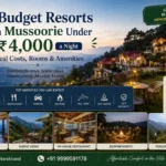 Budget Resorts in Mussoorie Under ₹4,000 a Night: Real Costs, Rooms & Amenities
