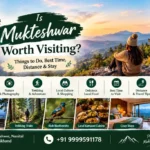 Is Mukteshwar Worth Visiting? Things to Do, Best Time, Distance & Stay